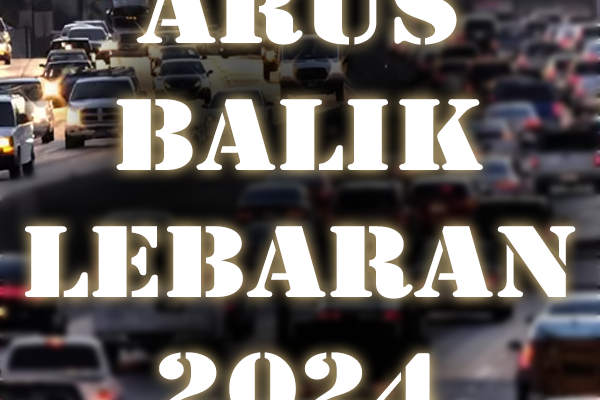 ARUS BALIK LEBARAN 2024
